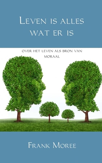 Afbeelding van Leven is alles wat er is