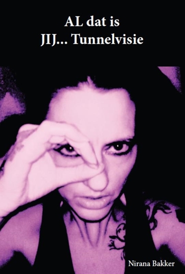 Afbeelding van Al dat is JIJ...Tunnelvisie