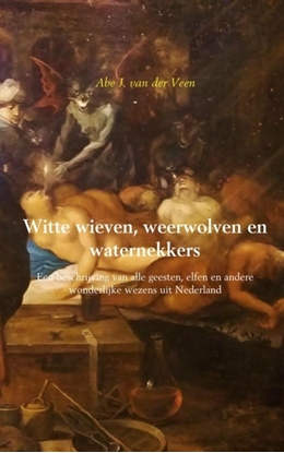 Afbeeldingen van Witte wieven, weerwolven en waternekkers