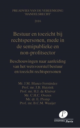 Afbeeldingen van Preadviezen Vereeniging 'Handelsrecht' Bestuur en toezicht bij rechtspersonen, mede in de semi-publieke en non-profit sector