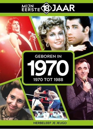 Afbeeldingen van Mijn eerste 18 jaar Geboren in 1970