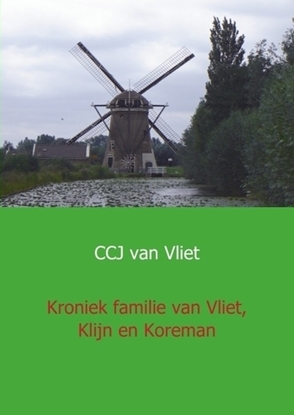 Afbeeldingen van Kroniek familie van Vliet, Klijn en Koreman