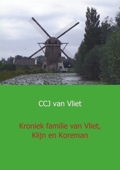 Afbeelding van Kroniek familie van Vliet, Klijn en Koreman