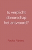 Afbeelding van Is verplicht donorschap het antwoord?
