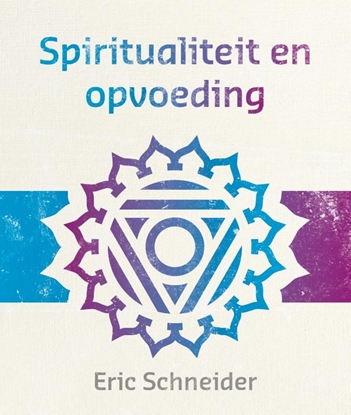 Afbeeldingen van Lezingen ter bewustwording Spiritualiteit en opvoeding