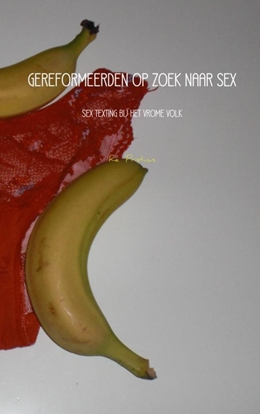 Afbeeldingen van GEREFORMEERDEN OP ZOEK NAAR SEX