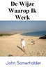 Afbeelding van De Wijze Waarop Ik Werk