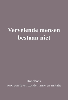 Afbeeldingen van Vervelende mensen bestaan niet