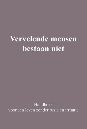 Afbeelding van Vervelende mensen bestaan niet