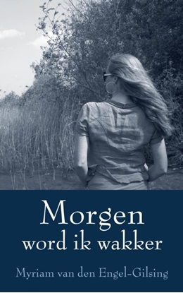 Afbeeldingen van Morgen word ik wakker