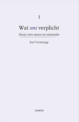 Afbeeldingen van Wat ons verplicht Essay over mens en existentie