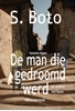 Afbeelding van De man die gedroomd werd
