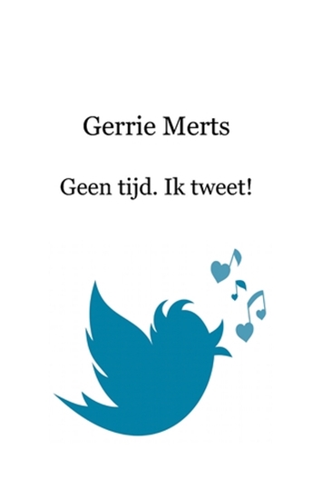 Afbeelding van Geen tijd. Ik tweet!