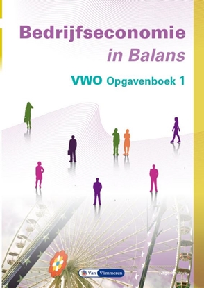 Afbeeldingen van Bedrijfseconomie in Balans vwo opgavenboek 1