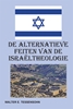 Afbeelding van De alternatieve feiten van de Israëltheologie