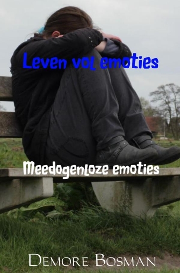 Afbeelding van Leven vol emoties Meedogenloze emoties