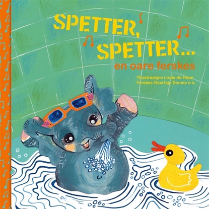 Afbeeldingen van Spetter, spetter ... en oare ferskes