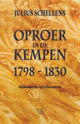 Afbeeldingen van Oproer in de Kempen 1798-1830