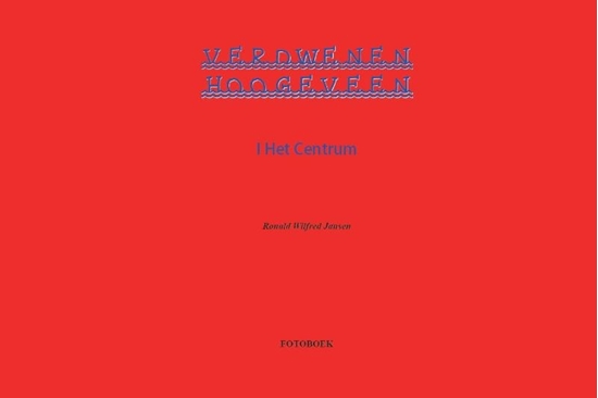 Afbeelding van Verdwenen Hoogeveen Het Centrum