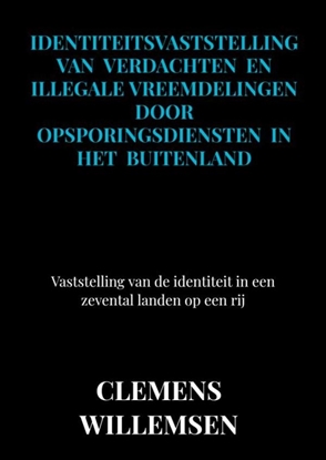 Afbeeldingen van Identiteitsvaststelling van verdachten en illegale vreemdelingen door opsporingsdiensten in het buitenland