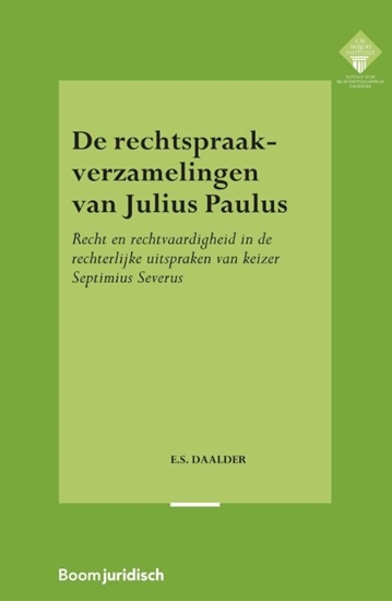 Afbeelding van E.M. Meijers Instituut voor Rechtswetenschappelijk Onderzoek De rechtspraakverzamelingen van Julius Paulus