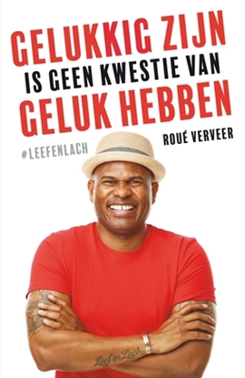 Afbeeldingen van Gelukkig zijn is geen kwestie van geluk hebben