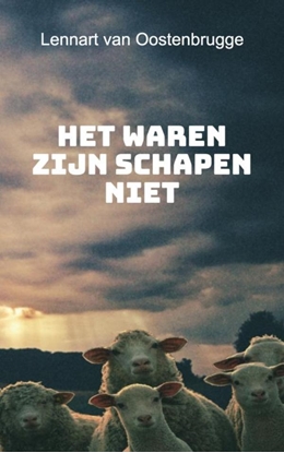 Afbeeldingen van Het waren zijn schapen niet