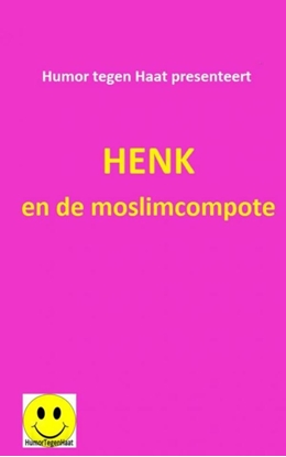 Afbeeldingen van Henk en de moslimcompote