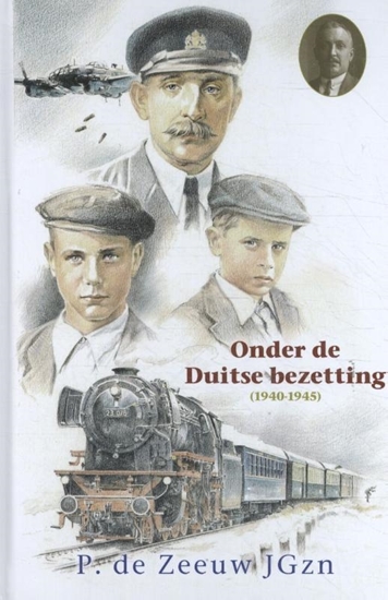 Afbeelding van Historische verhalen voor jong en oud Onder de Duitse bezetting (1940-1945)