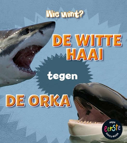 Afbeelding van Wie wint? De witte haai tegen de orka