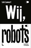 Afbeelding van Wij, robots