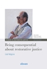 Afbeelding van Studies in Restorative Justice Being consequential about restorative justice