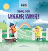 Afbeelding van Oog voor de natuur Wat een lekker weer!