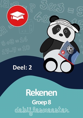 Afbeeldingen van Oefenboeken De Bijlesmeester Rekenen Deel 2 groep 8