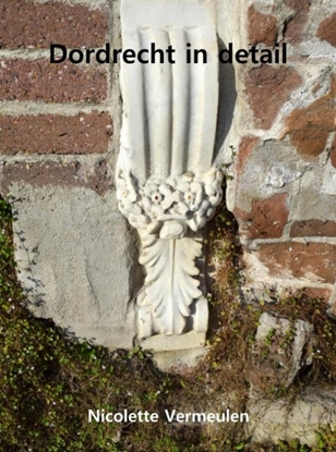 Afbeeldingen van Dordrecht in detail