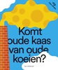 Afbeelding van Komt oude kaas van oude koeien?