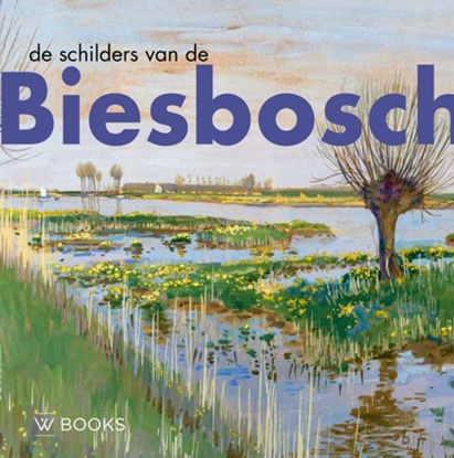 Afbeeldingen van De schilders van de Biesbosch
