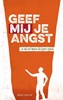 Afbeelding van Geef Mij je angst
