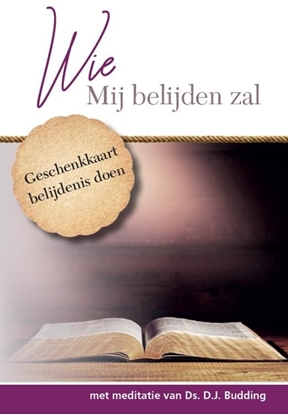 Afbeeldingen van Wenskaartenserie ds. DJ Budding Wie Mij belijden zal
