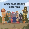 Afbeelding van Akhi muis zoekt een huis