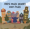 Afbeelding van Akhi muis zoekt een huis