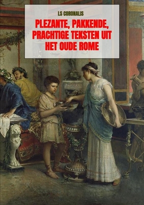 Afbeeldingen van Plezante, pakkende, prachtige teksten uit het oude Rome