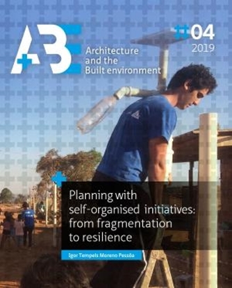 Afbeeldingen van A+BE Architecture and the Built Environment Planning with self‑organised initiatives: from fragmentation to resilience