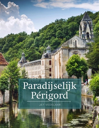 Afbeeldingen van Paradijselijk Périgord