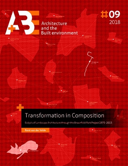 Afbeelding van A+BE Architecture and the Built Environment Transformation in Composition
