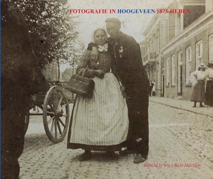 Afbeeldingen van FOTOGRAFIE IN HOOGEVEEN 1875-HEDEN