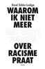 Afbeelding van Waarom ik niet meer met witte mensen over racisme praat