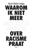 Afbeelding van Waarom ik niet meer met witte mensen over racisme praat