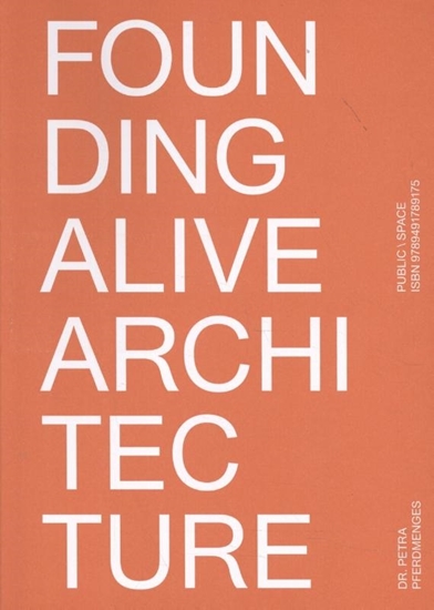 Afbeelding van Founding Alive Architecture