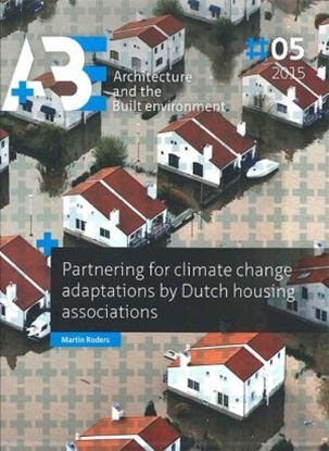 Afbeeldingen van Partnering for climate change adaptations by Dutch housing associations